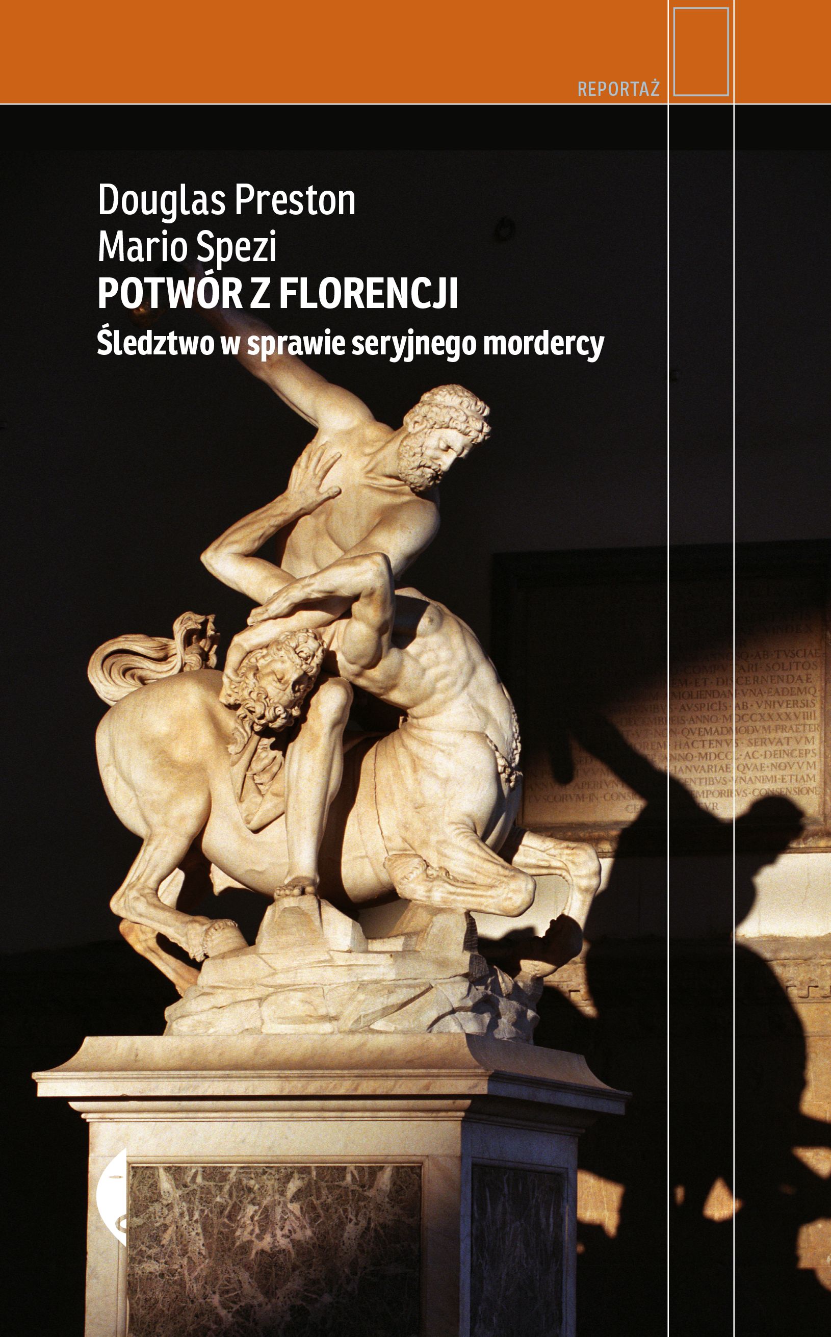 Image of Potwór z Florencji. Śledztwo w sprawie seryjnego mordercy