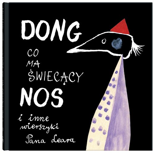 Image of Dong co ma świecący nos i inne wierszyki Pana Leara