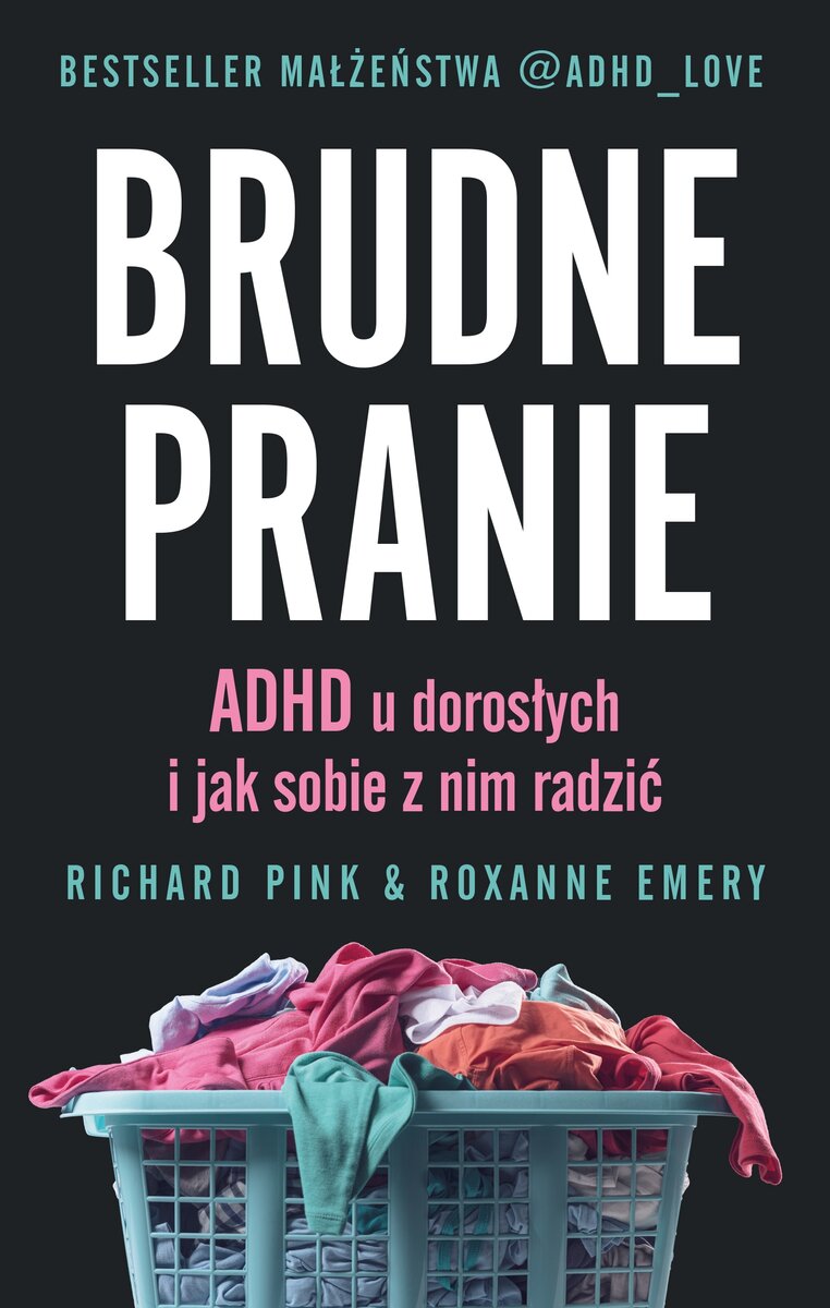 Image of Brudne pranie. ADHD u dorosłych i jak sobie z nim radzić