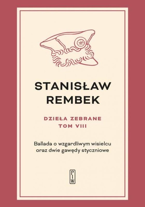 Image of Dzieła zebrane Tom 8 Ballada o wzgardliwym wisielcu oraz dwie gawędy styczniowe