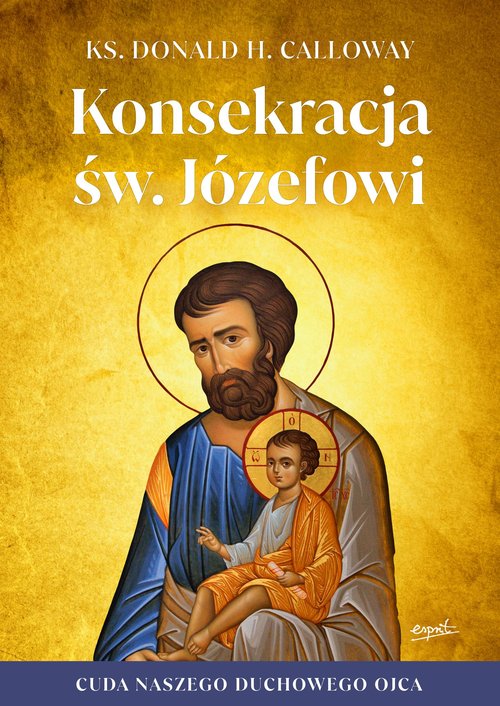 Image of Konsekracja św. Józefowi Cuda naszego duchowego ojca