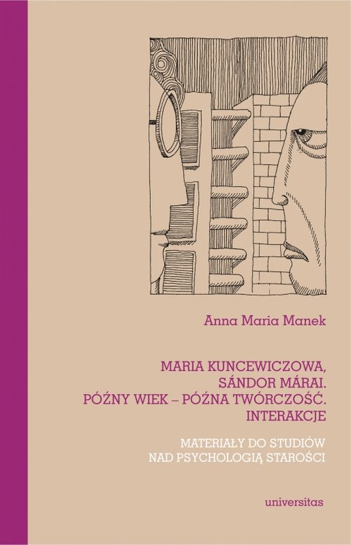 Image of Maria Kuncewiczowa Sándor Márai Późny wiek późna twórczość interakcje Materiały do studiów nad psychologią starości
