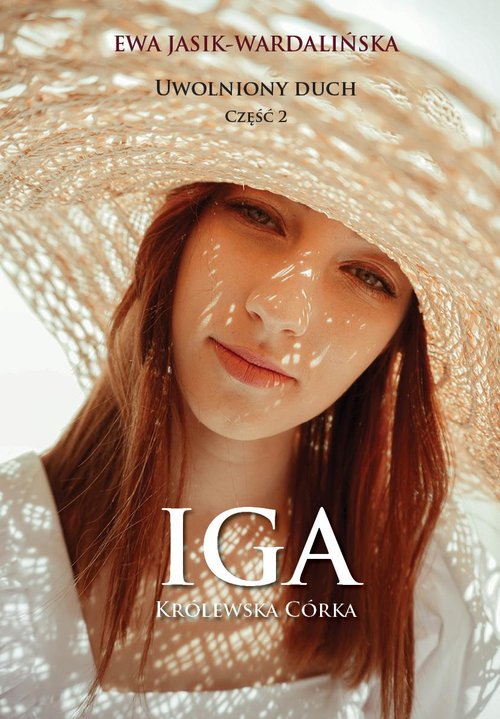 Image of Uwolniony duch Część 2 Iga Królewska córka