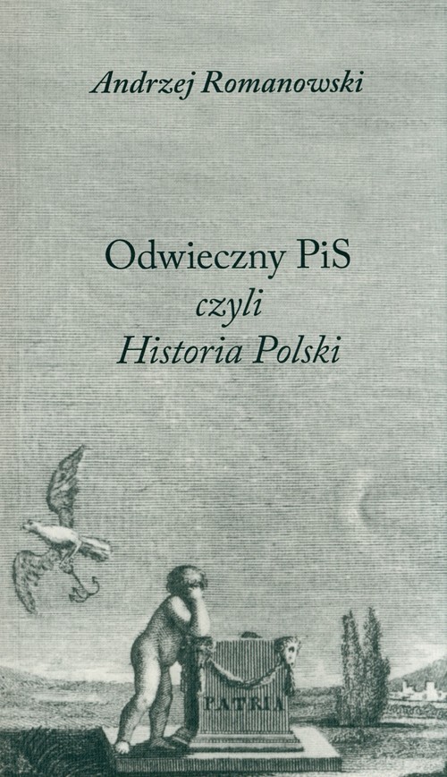 Image of Odwieczny PiS czyli Historia Polski