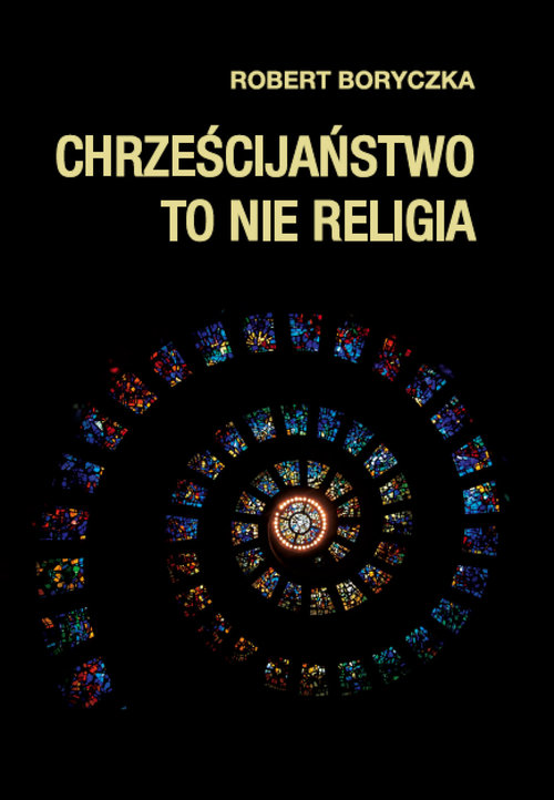 Image of Chrześcijaństwo to nie religia
