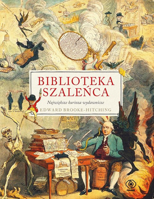 Image of Biblioteka szaleńca Największe kurioza wydawnicze
