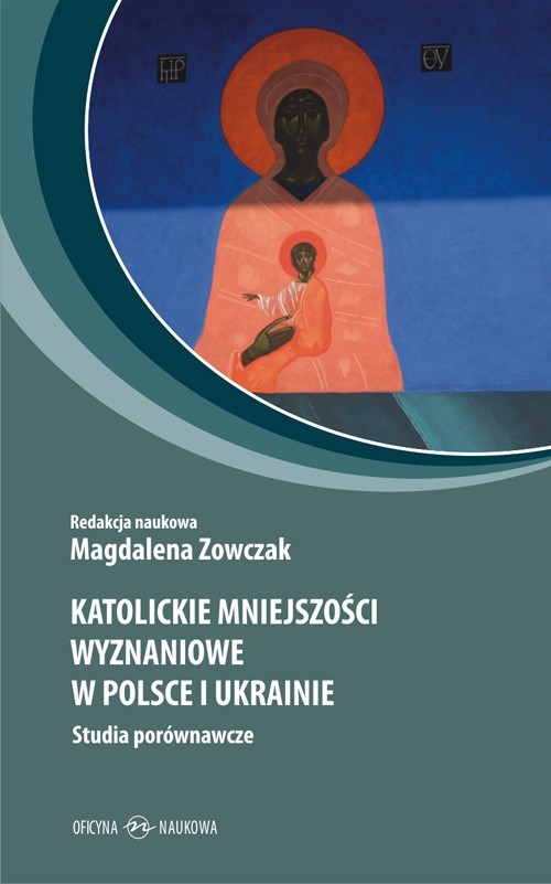 Image of Katolickie mniejszości wyznaniowe w Polsce i Ukrainie Studia porównawcze