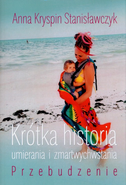 Image of Krótka historia umierania i zmartwychwstania Przebudzenie