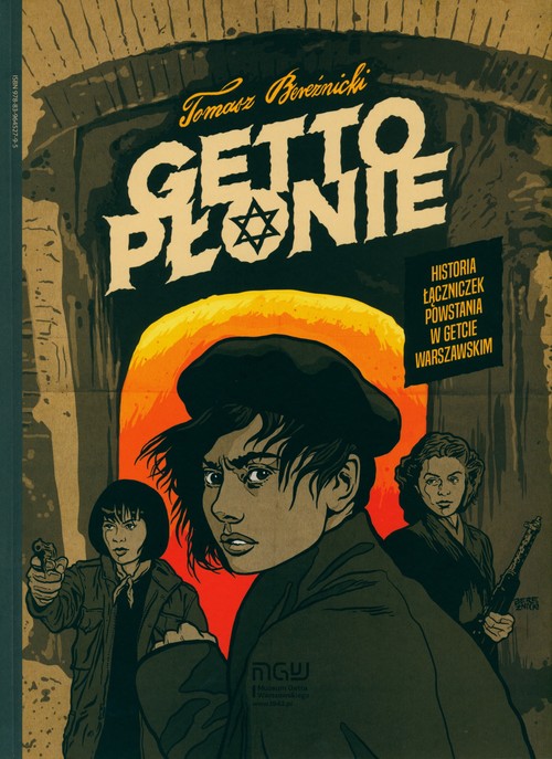 Image of Getto płonie Historia łączniczek powstania w getcie warszawskim