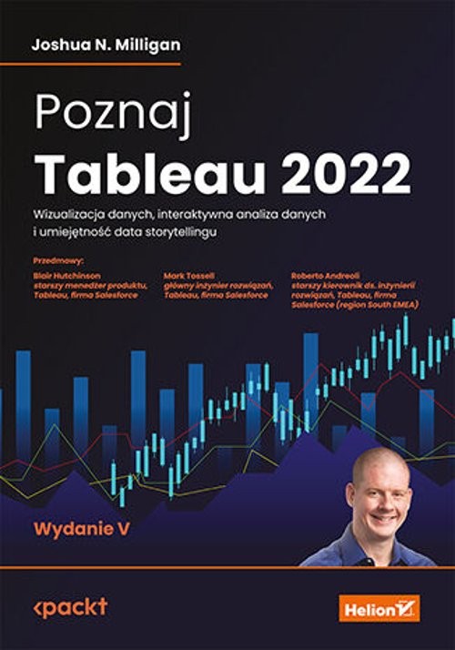 Image of Poznaj Tableau 2022. Wizualizacja danych, interaktywna analiza danych i umiejętność data storytellingu