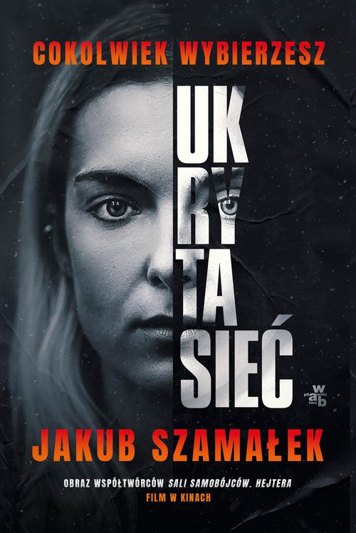 Image of Ukryta sieć Cokolwiek wybierzesz Tom 1