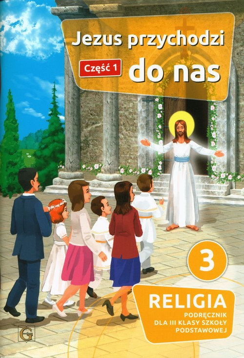 Image of Jezus przychodzi do nas Część 1 Religia 3 Podręcznik Szkoła podstawowa