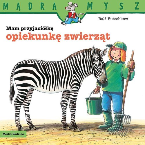 Image of Mądra Mysz. Mam przyjaciółkę opiekunkę zwierząt