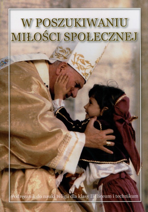 Image of W poszukiwaniu miłości społecznej 3 Podręcznik Liceum technikum