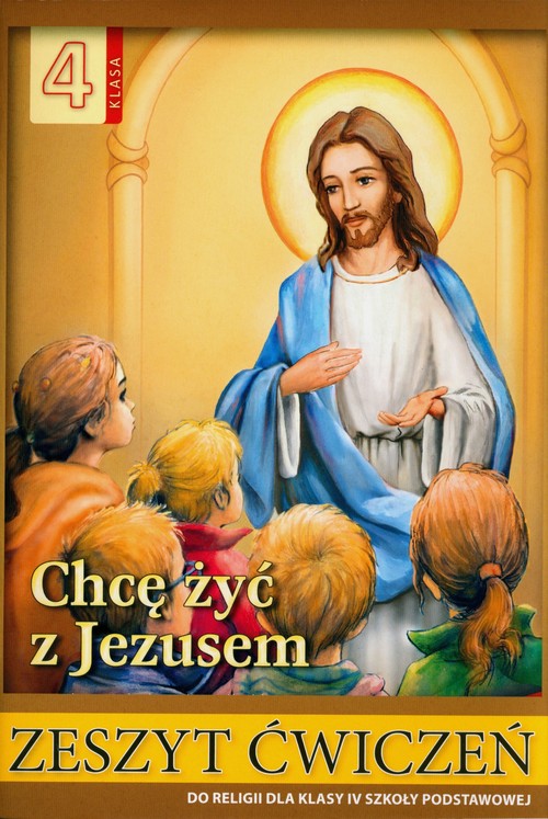 Image of Chcę żyć z Jezusem 4 Ćwiczenia Szkoła podstawowa