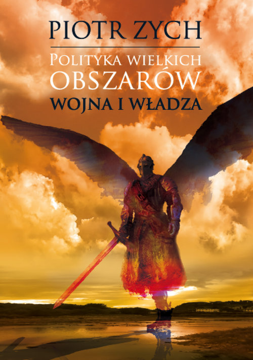 Image of Polityka wielkich obszarów Tom 1. Wojna i władza