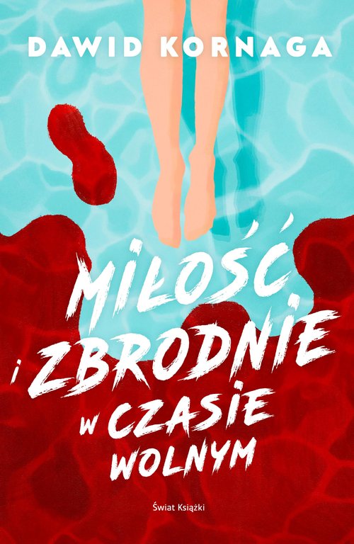 Image of Miłość i zbrodnie w czasie wolnym