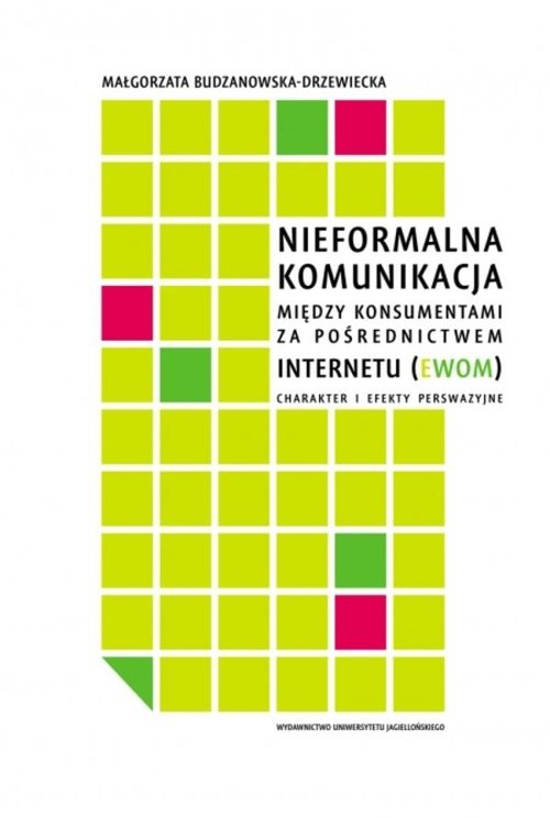 Image of Nieformalna komunikacja między konsumentami za pośrednictwem internetu (eWOM) Charakter i efekty perswazyjne