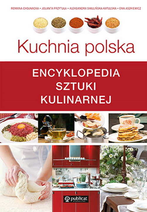Image of Kuchnia polska. Encyklopedia sztuki kulinarnej