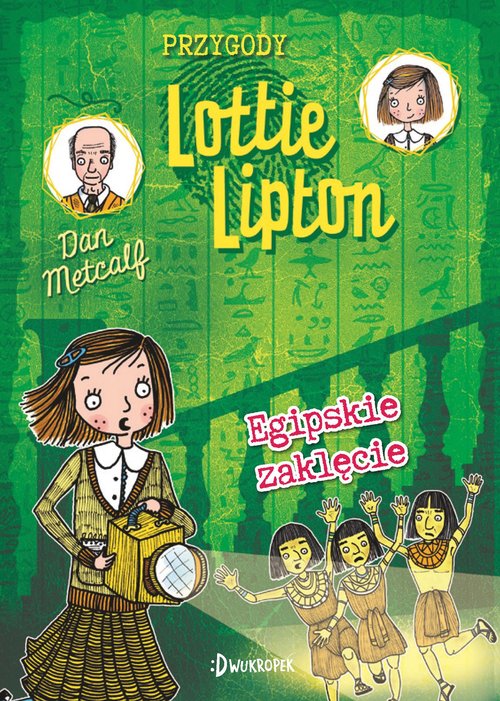 Image of Egipskie zaklęcie Przygody Lottie Lipton Tom 4