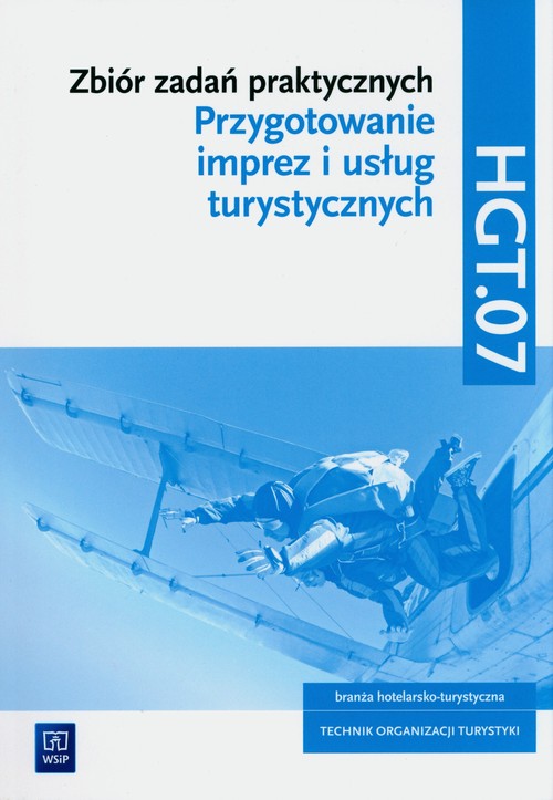 Image of Zbiór zadań praktycznych. HGT.07. Przygotowanie imprez i usług turystycznych Technikum