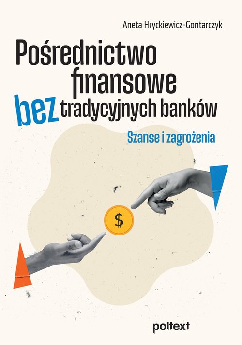 Image of Pośrednictwo finansowe bez tradycyjnych banków Szanse i zagrożenia