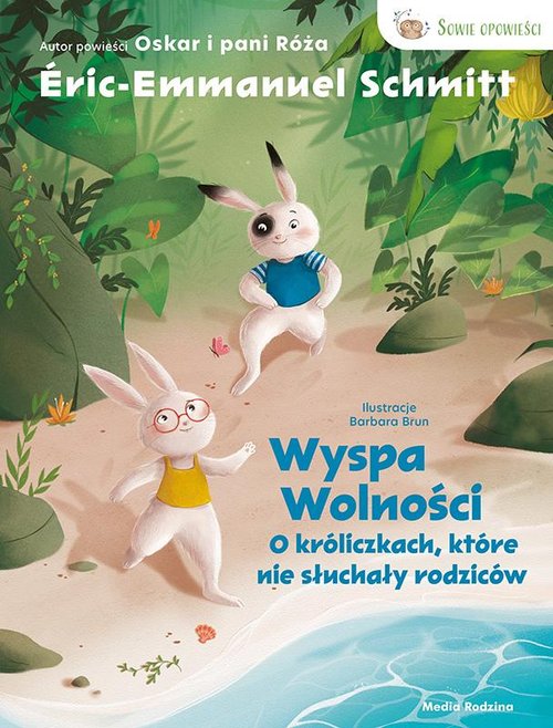 Image of Wyspa wolności. O króliczkach, które nie słuchały rodziców.