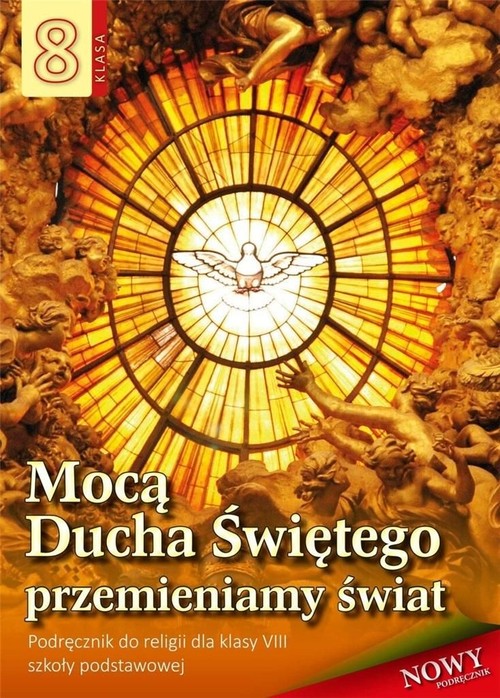 Image of Religia 8 Mocą Ducha Świętego przemieniamy świat Podręcznik Szkoła podstawowa