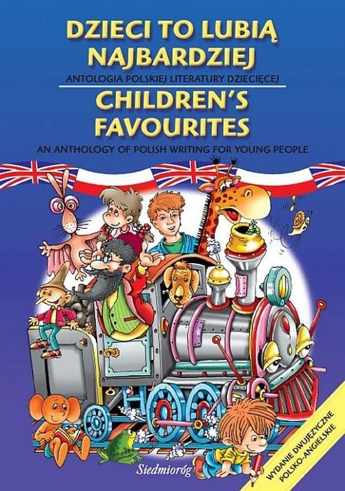 Image of Dzieci to lubią najbardziej Antologia polskiej literatury dziecięcej Wydanie dwujęzyczne polsko-angielskie