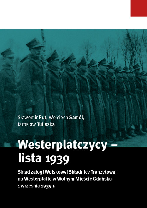 Image of Westerplatczycy - lista 1939 Skład załogi Wojskowej Składnicy Tranzytowej na Westerplatte w Wolnym Mieście Gdańsku 1 września 1939