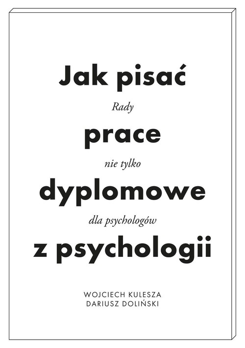 Image of Jak pisać prace dyplomowe z psychologii Poradnik nie tylko dla psychologów