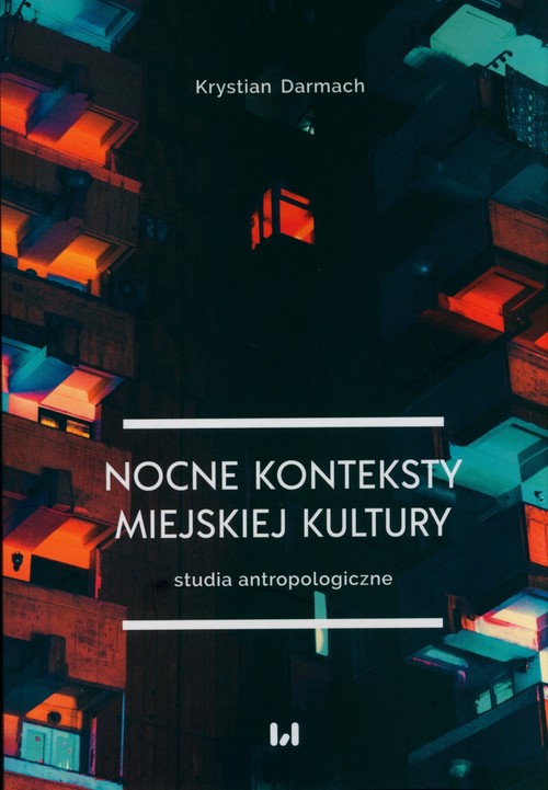 Image of Nocne konteksty miejskiej kultury Studia antropologiczne