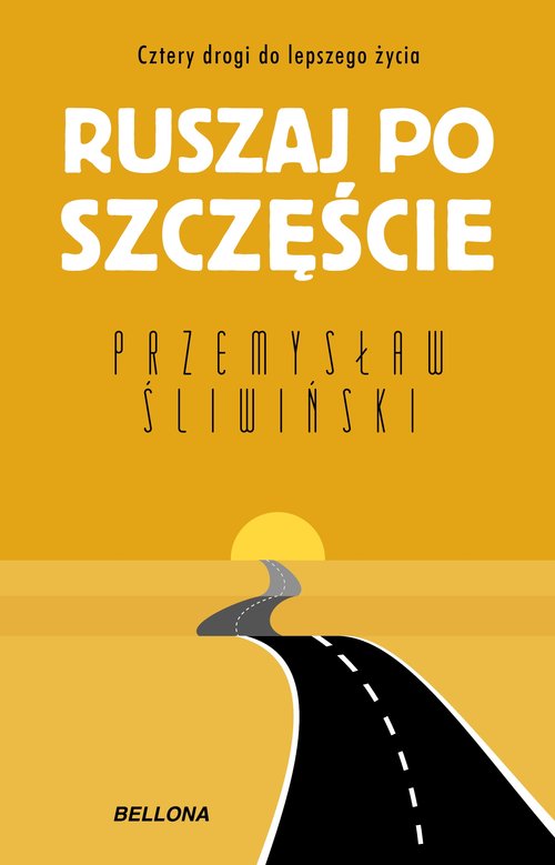 Image of Ruszaj po szczęście Cztery drogi do lepszego życia