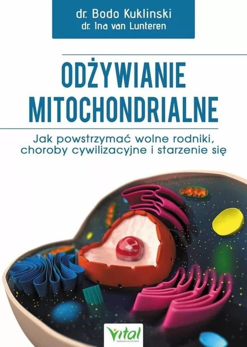 Image of Odżywianie mitochondrialne Jak powstrzymać wolne rodniki, choroby cywilizacyjne i starzenie się