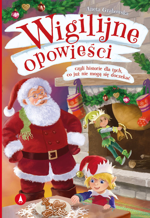 Image of Wigilijne opowieści czyli historie dla tych co już nie mogą się doczekać