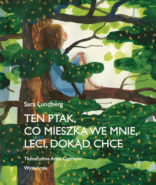 Image of Ten ptak co mieszka we mnie leci dokąd chce