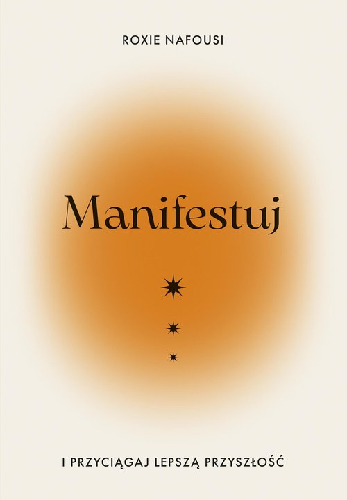 Image of Manifestuj i przyciągaj lepszą przyszłość