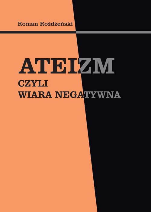 Image of Ateizm czyli wiara negatywna