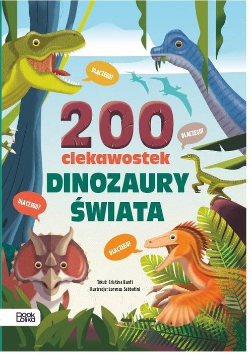 Image of Dinozaury świata 200 ciekawostek