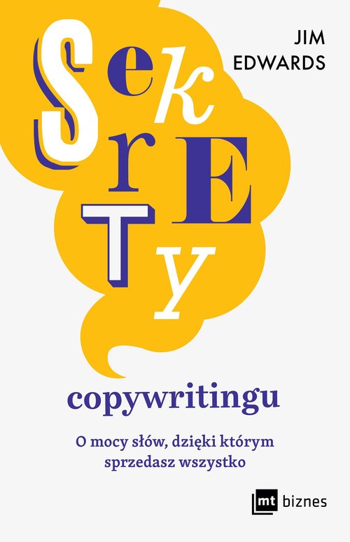 Image of Sekrety copywritingu O mocy słów, dzięki którym sprzedasz wszystko