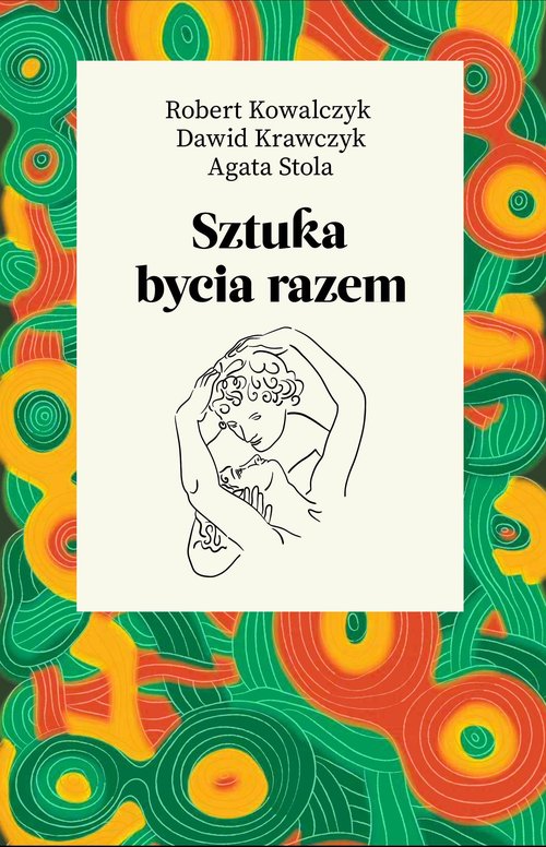 Image of Sztuka bycia razem