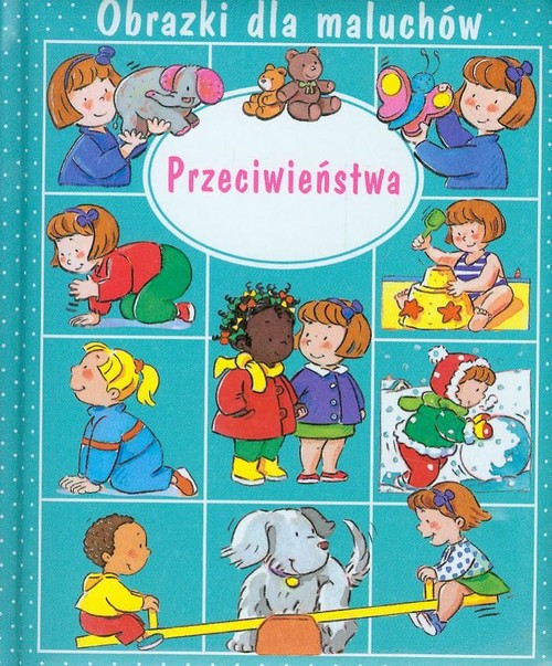 Image of Przeciwieństwa Obrazki dla maluchów