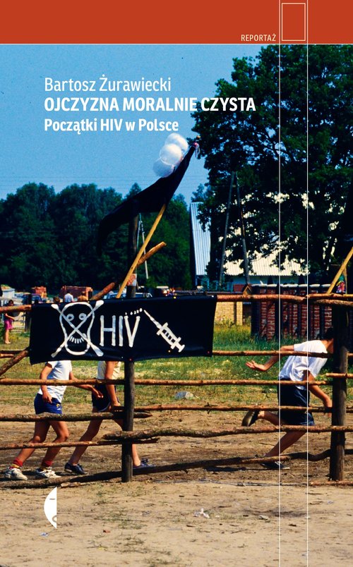 Image of Ojczyzna moralnie czysta Początki HIV w Polsce