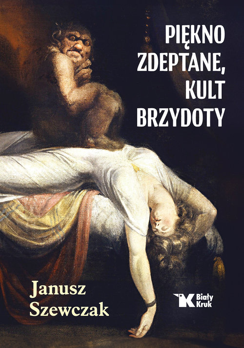 Image of Piękno zdeptane, kult brzydoty