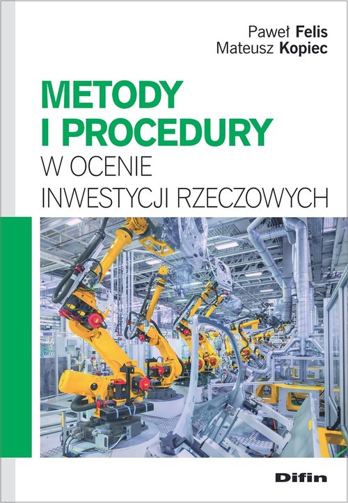 Image of Metody i procedury w ocenie inwestycji rzeczowych