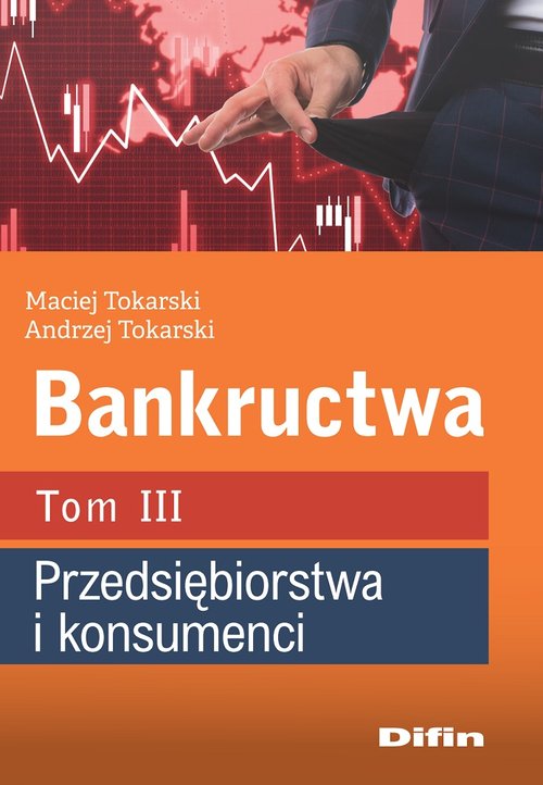 Image of Bankructwa. Tom 3. Przedsiębiorstwa i konsumenci