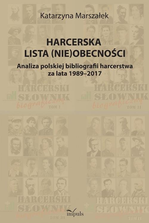Image of Harcerska lista (nie)obecności Analiza polskiej bibliografii harcerstwa za lata 1989–2017