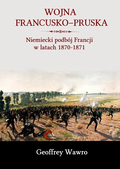 Image of Wojna francusko-pruska Niemiecki podbój Francji w latach 1870-1871