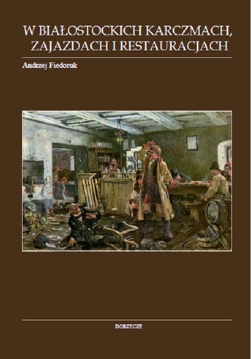Image of W białostockich karczmach zajazdach i restauracjach