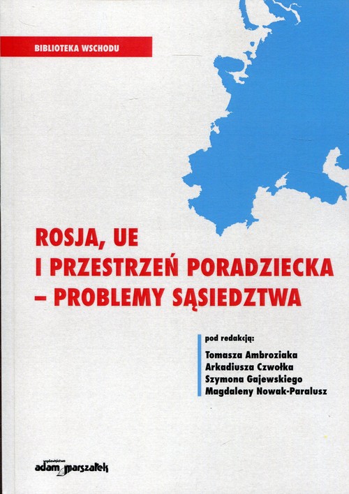 Image of Rosja, UE i przestrzeń poradziecka - problemy sąsiedztwa